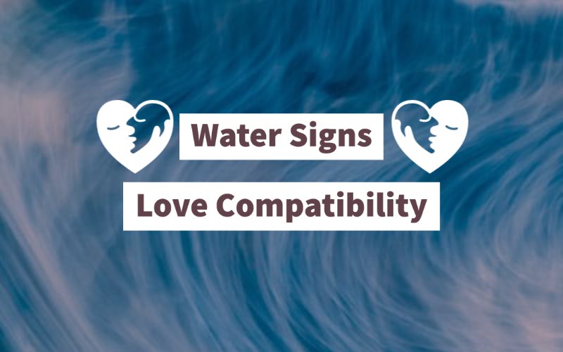 what igns are water signs compatible with