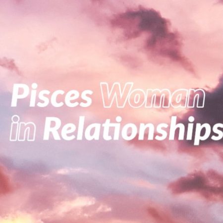 Pisces Best Match: Who is The Right Person for You?